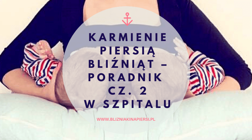 Karmienie piersią bliźniąt – Poradnik cz. 2 – W szpitalu