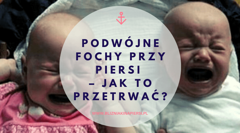 Podwójne fochy przy piersi – jak to przetrwać?